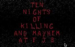 Ten Nights of Killing and Mayhem at F.J.B. II Cover