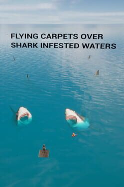Flying Carpets Over Shark Infested Waters Cover