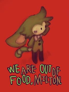 We Are Out of Food, Milton. Cover