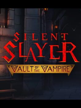 Silent Slayer: Vault of the Vampire Cover