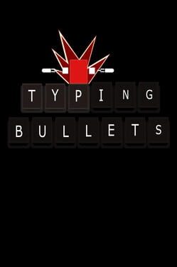 Typing Bullets Cover