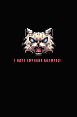 I Hate (other) Animals! Cover
