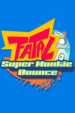 Super Monkie Bounce Fatal Cover