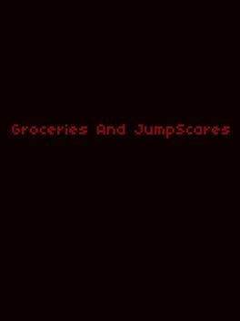 Groceries and JumpScares Cover