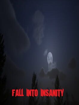 Fall Into Insanity