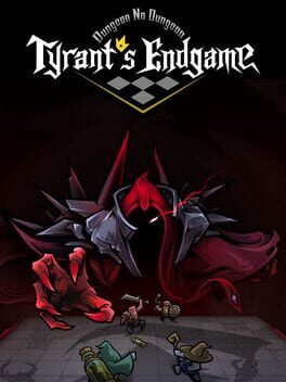 Dungeon No Dungeon: Tyrant's Endgame Cover