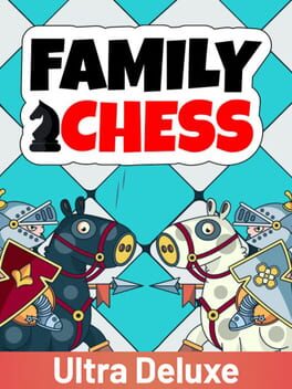 Family Chess: Ultra Deluxe Cover