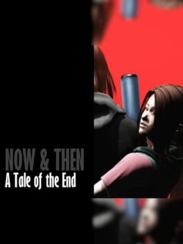 Now & Then: A Tale of the End Cover
