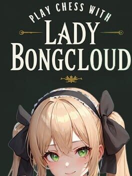 Play Chess with Lady Bongcloud Cover