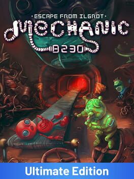 Mechanic 8230: Escape From Ilgrot - Ultimate Edition Cover