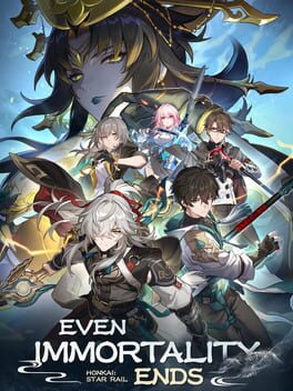 Honkai: Star Rail - Even Immortality Ends Cover