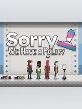 Sorry, We Have A Policy Cover