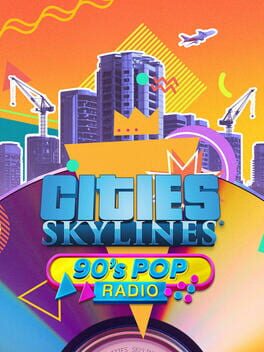 Cities: Skylines - 90s Pop Radio Cover