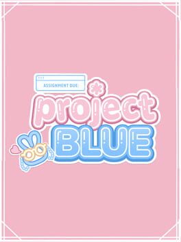 Assignment Due: Project Blue Cover