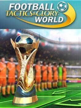 Football, Tactics & Glory: World Cover