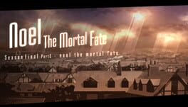 Noel the Mortal Fate: Season Final Part 2 Cover