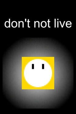 Don't Not Live Cover