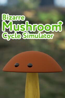 Bizarre Mushroom Cycle Simulator Cover