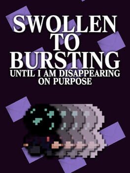 Swollen to Bursting Until I am Disappearing on Purpose Cover