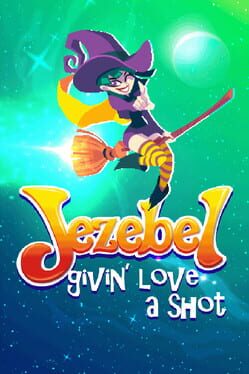 Jezebel: Givin' Love a Shot Cover
