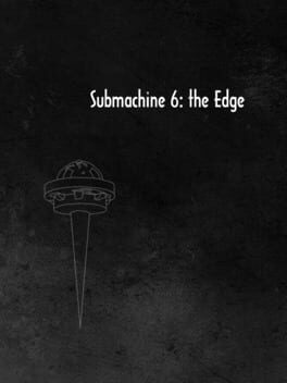 Submachine 6: The Edge