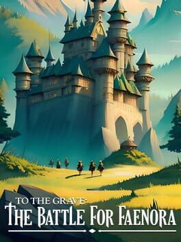 To the Grave: The Battle for Faenora Cover