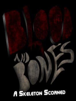 Blood and Bones: A Skeleton Scorned Cover