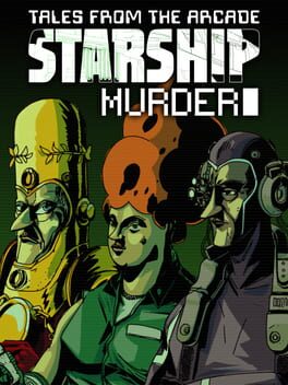 Tales From The Arcade: Starship Murder Cover