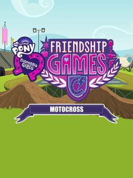 My Little Pony: Equestria Girls - Friendship Games: Motocross Cover