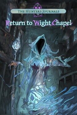 The Hunter's Journals: Return to Wight Chapel Cover