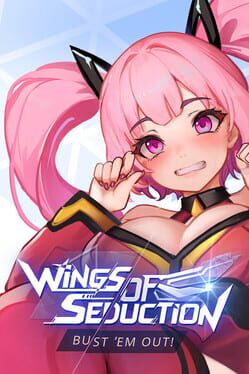 Wings of Seduction : Bust 'em out! Cover