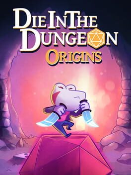 Die in the Dungeon: Origins