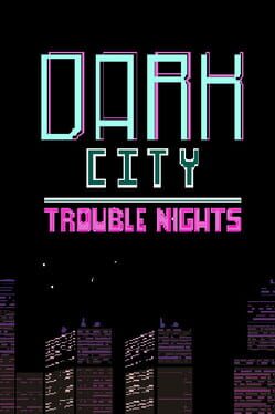 Dark City Trouble Nights Cover