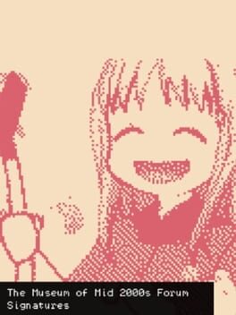 The Museum of Mid 2000s Forum Signatures Cover