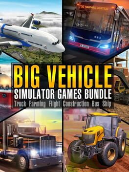 Big Vehicle Simulator Games Bundle: Truck Farming Flight Construction Bus Ship Cover