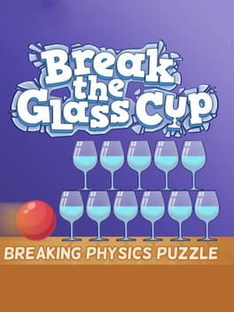 Break the Glass Cup: Breaking Physics Puzzle Cover