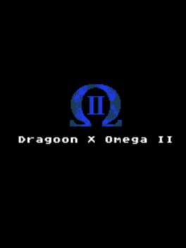 Dragoon X Omega II: Easy Mode