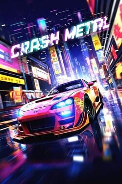 Crash Metal: Cyber Racing Punk Cars Cover