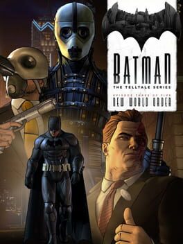 Batman: The Telltale Series - Episode 3: New World Order Cover