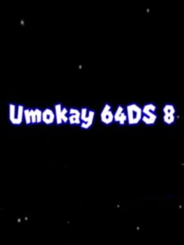 Umokay 64DS 8: The End is Near... Cover