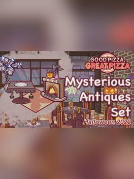 Good Pizza, Great Pizza: Mysterious Antiques Set - Halloween 2022 Cover