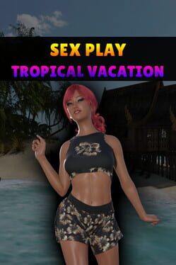 Sex Play: Tropical Vacation Cover