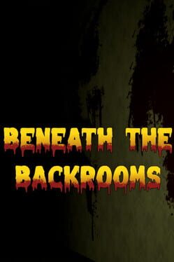Beneath the Backrooms Cover