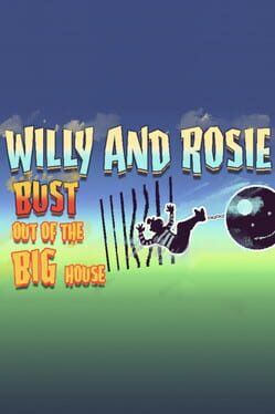 Willy and Rosie: Bust Out of the Big House Cover