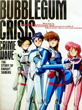 Bubblegum Crisis: Crime Wave Cover