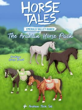 Horse Tales: Emerald Valley Ranch - The Arabian Horse Pack Cover