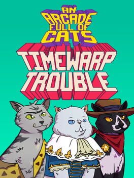 An Arcade Full of Cats: TimeWarp Trouble Cover