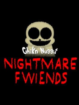 Chikn Nuggit Nightmare Fwiends Cover