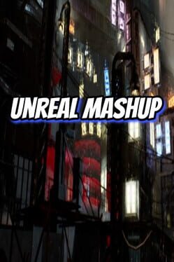 Unreal Mashup Cover