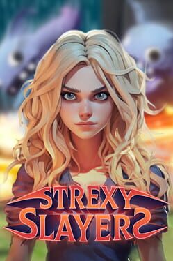 Strexy Slayers Cover